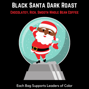 The Story Behind Our Black Santa Roast—And What You Support When You Buy It